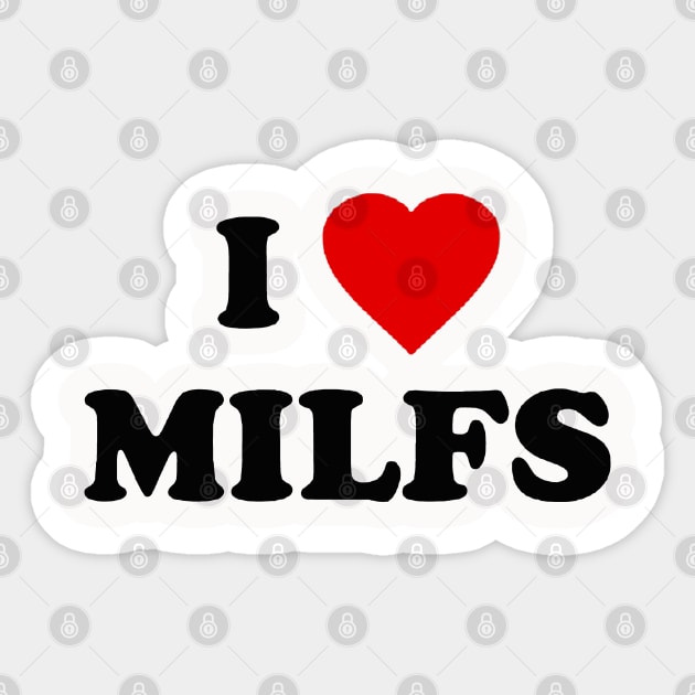 i love milfs Sticker by RANS.STUDIO